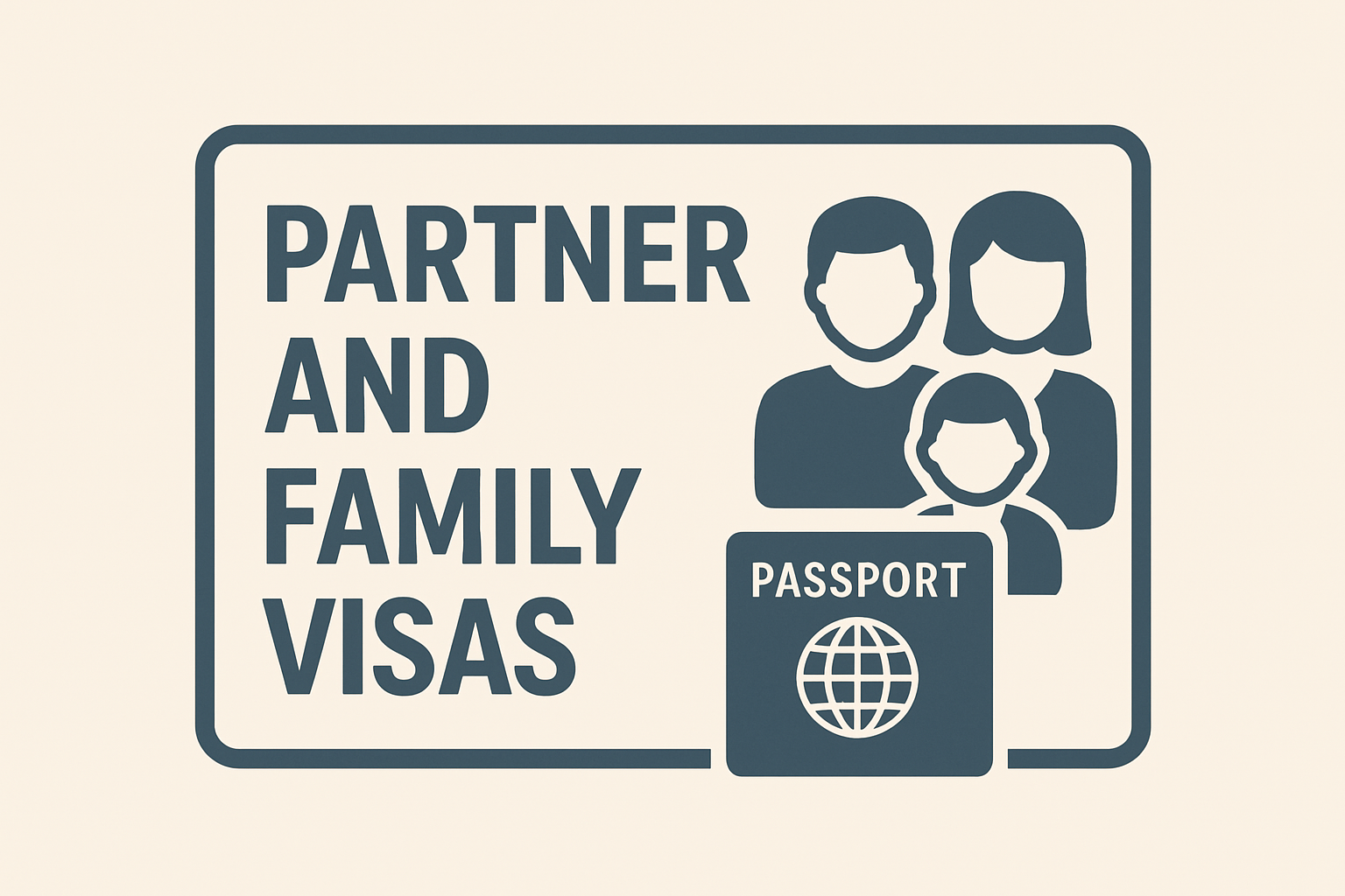 Partner and Family Visas